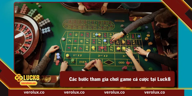 Các bước tham gia chơi game cá cược tại Luck8